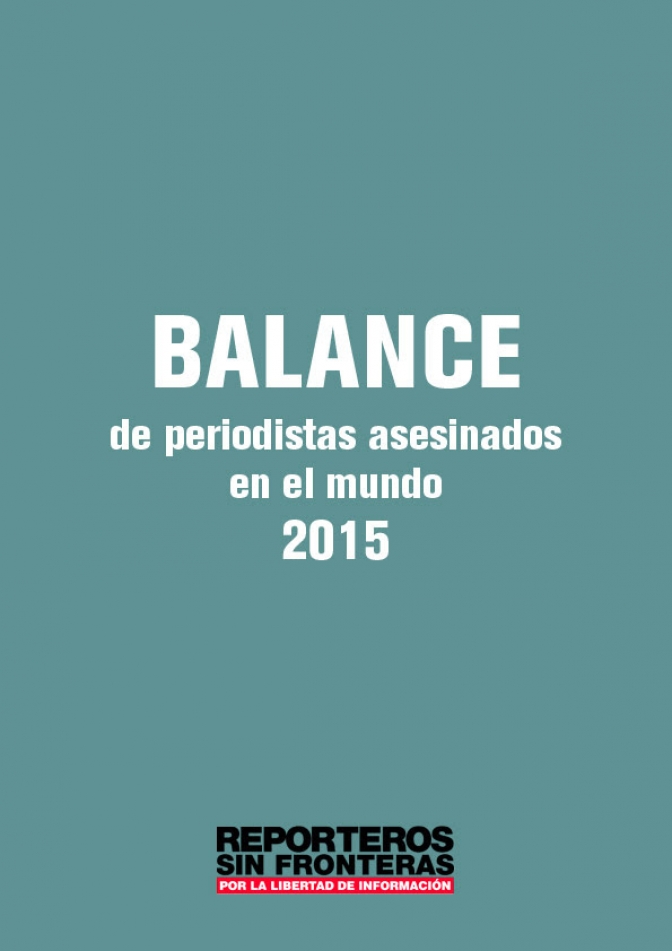 Balance anual de RSF: 110 periodistas asesinados en 2015