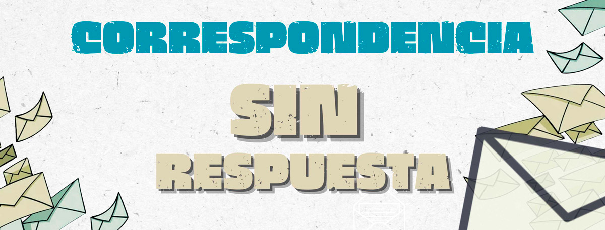 Correspondencia sin respuesta